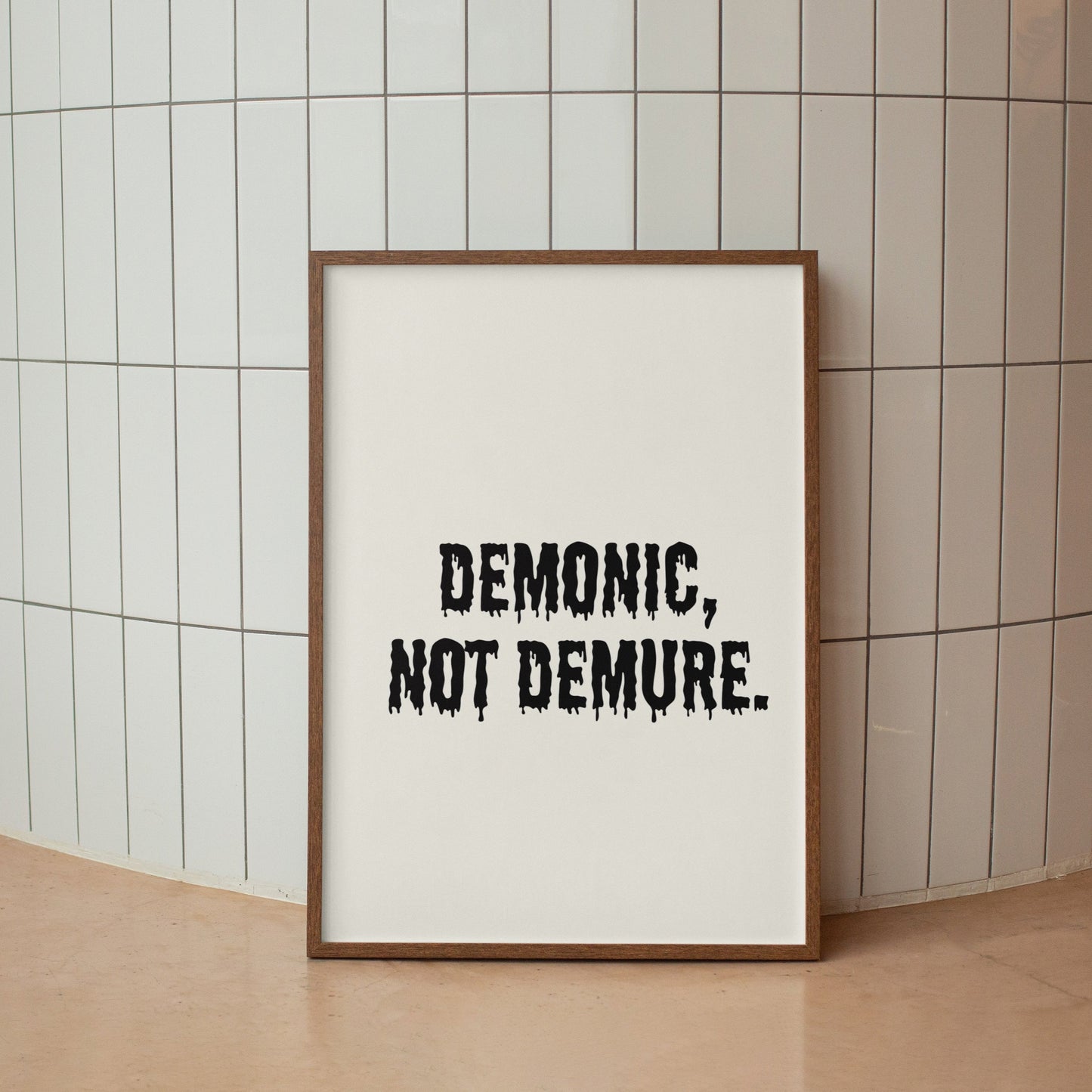 'Demonic Not Demure' Unframed A3 Poster