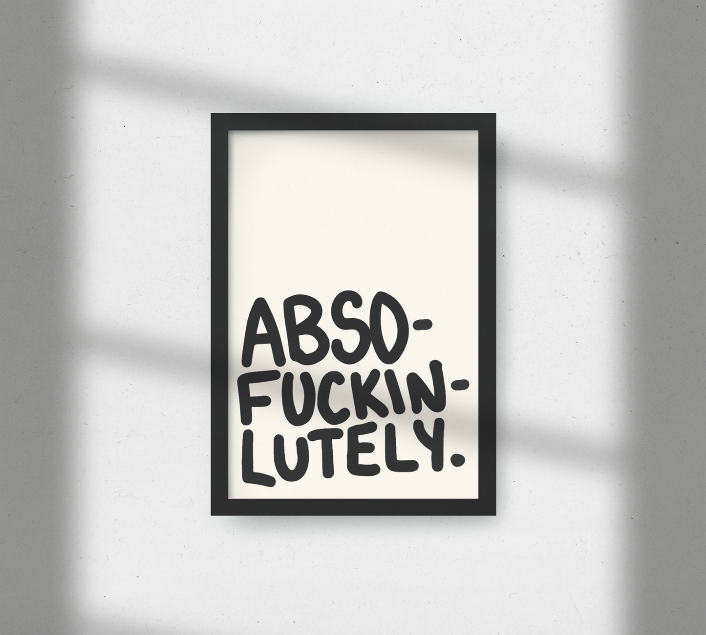 'Absolutely' Unframed A4 Poster